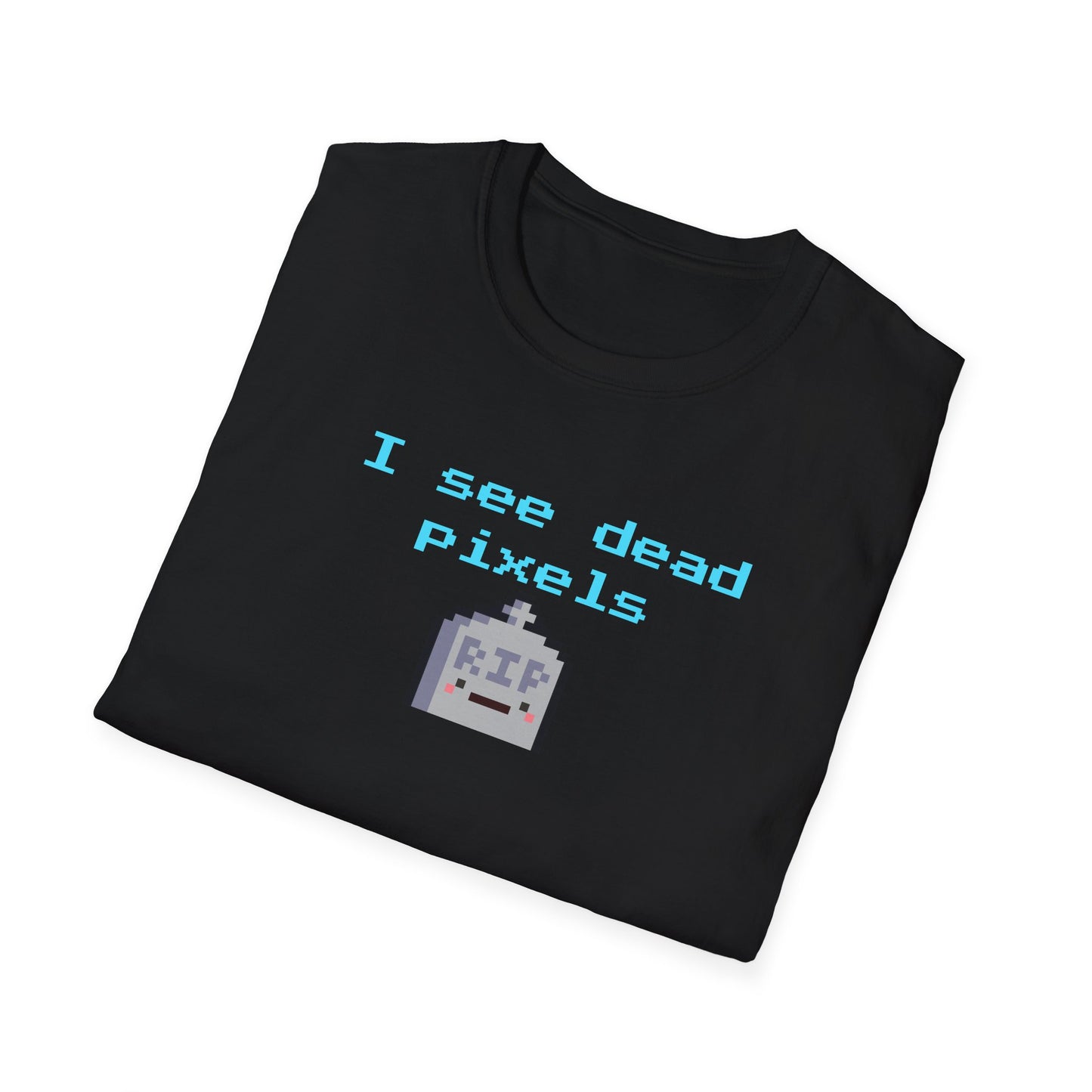 I See Dead Pixels T-shirt | Pixel Hole | Pixelated | Unisex - Men & Women's Tee