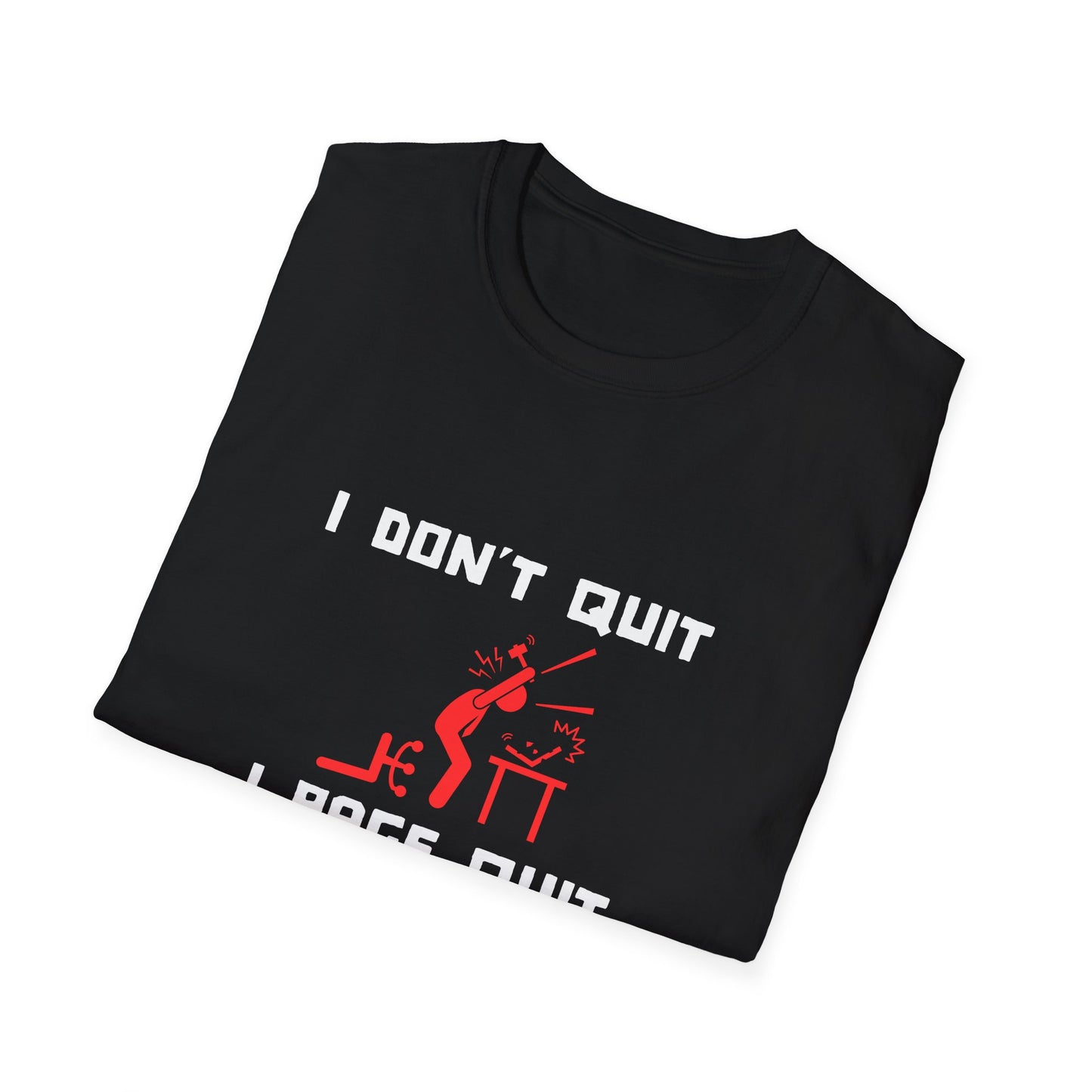 I Don't Quit I Rage Quite T-Shirt | Red Rage Quit | Gaming | Unisex - Men & Women's Funny Tee