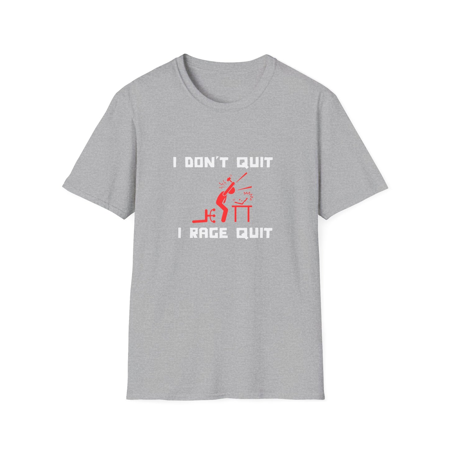 I Don't Quit I Rage Quite T-Shirt | Red Rage Quit | Gaming | Unisex - Men & Women's Funny Tee