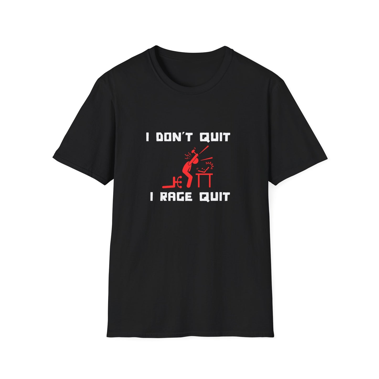 I Don't Quit I Rage Quite T-Shirt | Red Rage Quit | Gaming | Unisex - Men & Women's Funny Tee