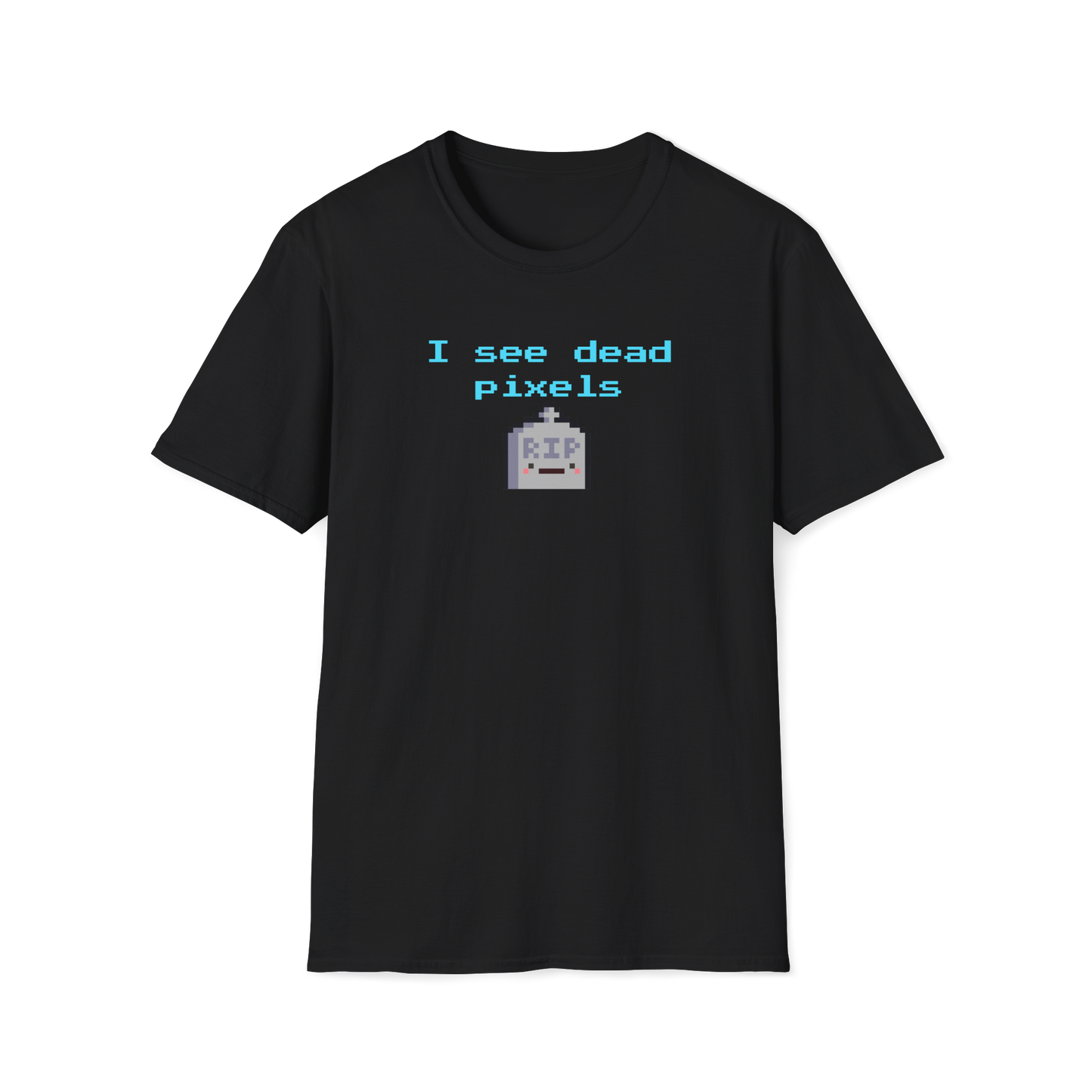 I See Dead Pixels T-shirt | Pixel Hole | Pixelated | Unisex - Men & Women's Tee