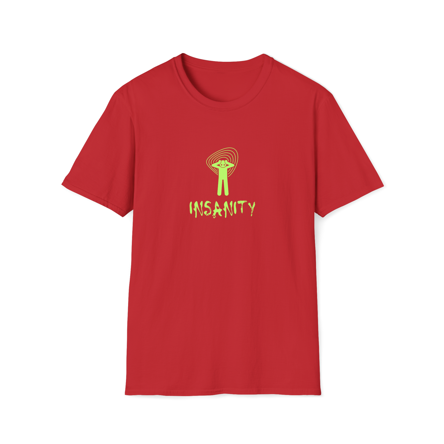 Insanity Man | Going Insane | Unisex - Men & Women's Tee Funny T-Shirt