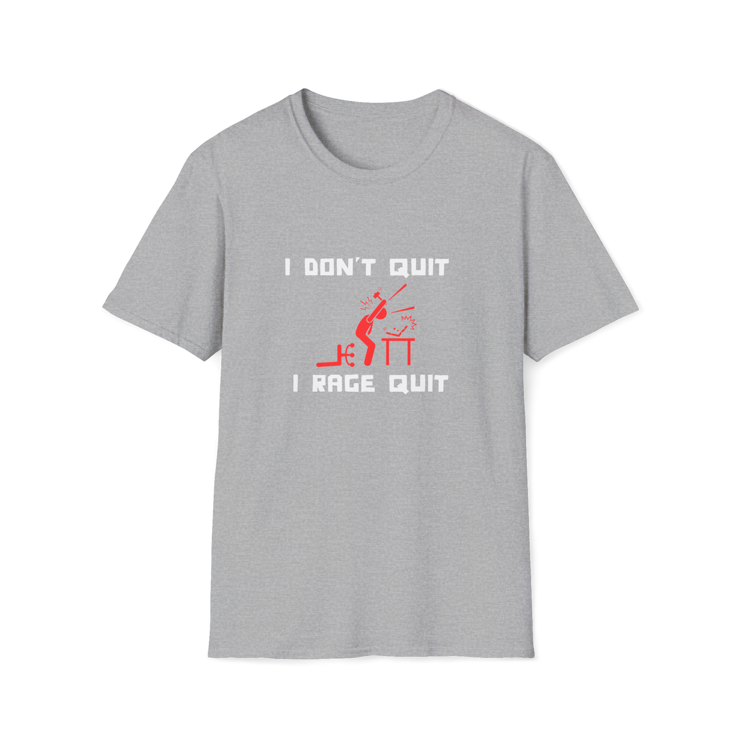 I Don't Quit I Rage Quite T-Shirt | Red Rage Quit | Gaming | Unisex - Men & Women's Funny Tee